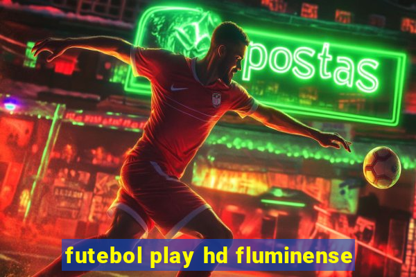 futebol play hd fluminense